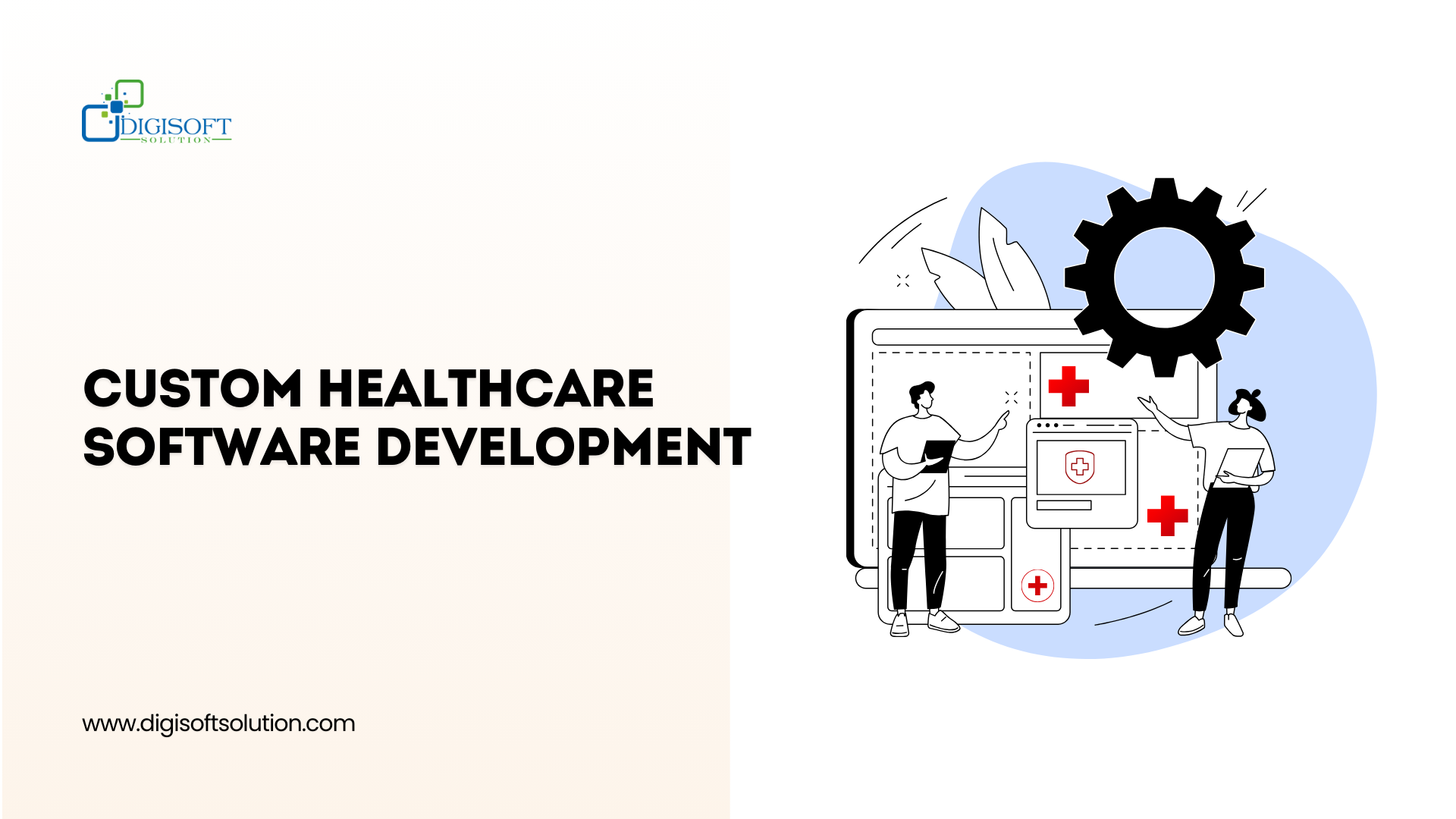 Custom Healthcare Software Development: A Complete Guide 2025