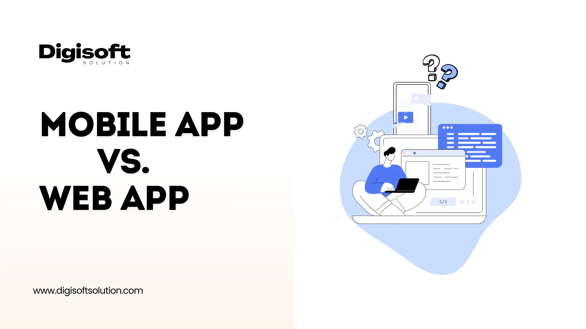 Mobile App vs. Web App: Which Is Right For Your Business in 2026