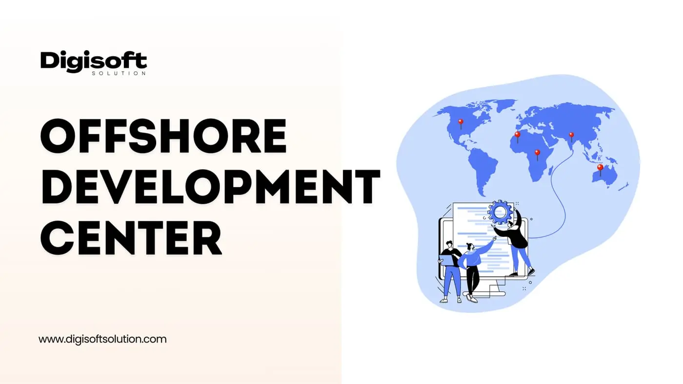 Offshore Development Center? Meaning and Benefits of ODC