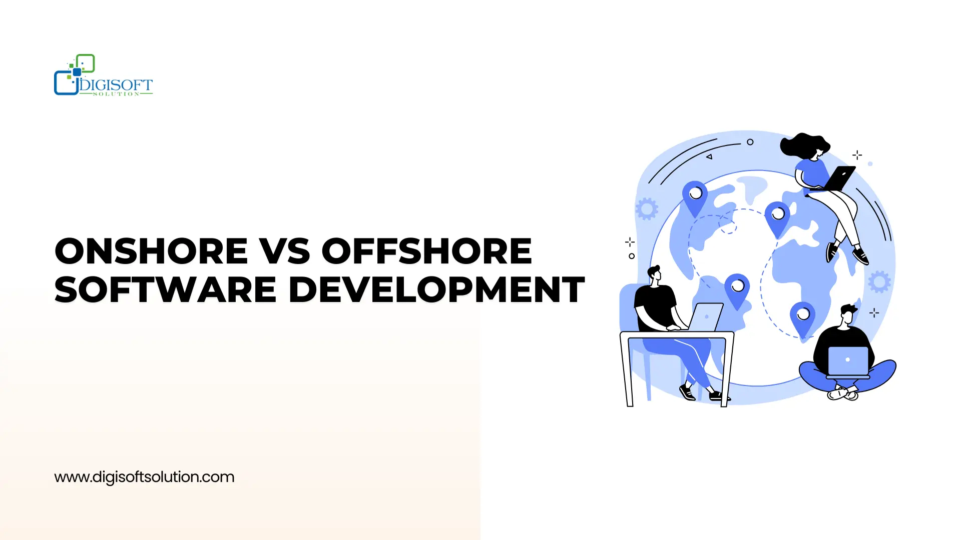 Onshore vs Offshore Software Development: Key Differences & Tips
